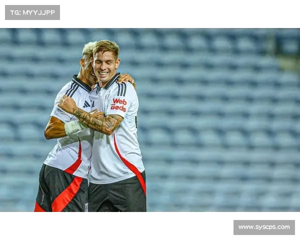 富勒姆与伊普斯维奇比赛最佳球员盘点与表现亮点分析